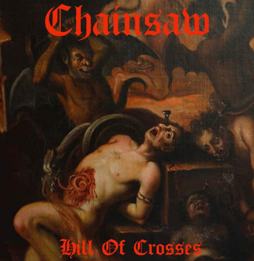Chainsaw (GRC) : Hill of Crosses